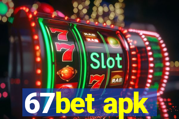 67bet apk